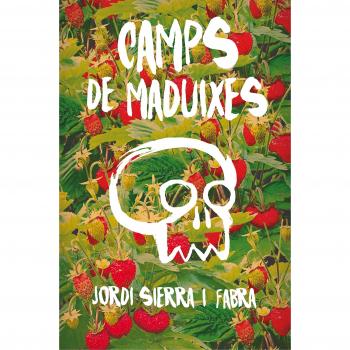 Camps de maduixes: 178 - Jordi Sierra I Fabra