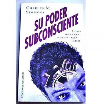 Su poder subconsciente - Charles M. Simmons