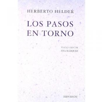 Los pasos en torno - Herberto Helder