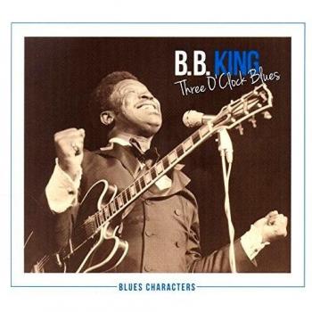 King B.B. / Three O'Clock Blues
