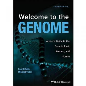 Genome Exploration Guide: Welcome to the Genome by Yudell & American Museum of Natural History