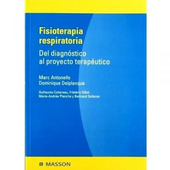 FISIOTERAPIA RESPIRATORIA. DEL DIAGNÓSTICO AL PROYECTO TERAPÉUTICO