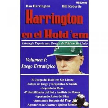 Harrington en el Hold'em. Volumen I: Estrategias avanzadas para torneos de póker.