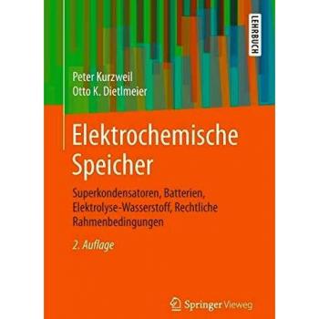 Elektrochemische Speicher: Superkondensatoren, Batterien, Elektrolyse-Wasserstoff, Rechtliche Rahmenbedingungen