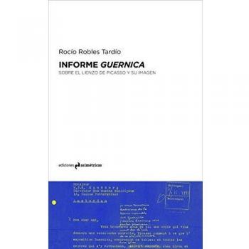 INFORME GUERNICA: Sobre el lienzo de Picasso y su imagen