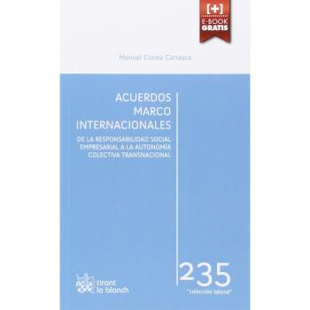 Acuerdos Marco Internacionales: de la Responsabilidad Social Empresarial a la Autonomía Colectiva Transnacional