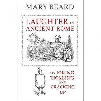Laughter in Ancient Rome: On Joking, Tickling, and Cracking Up: 71