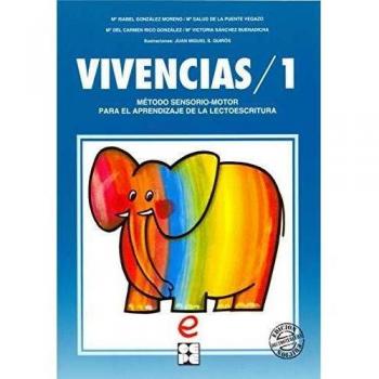 Vivencias 1. Método sensoriomotor para el aprendizaje de la lectoescritura