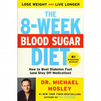 The 8-Week Blood Sugar Diet: How to Beat Diabetes Fast