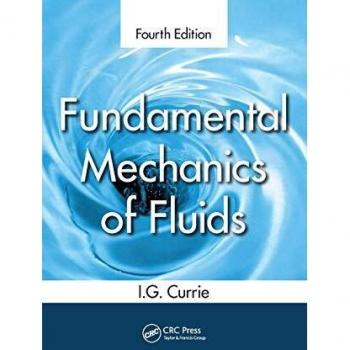 Fundamental Mechanics of Fluids: Comprehensive Hardback Edition