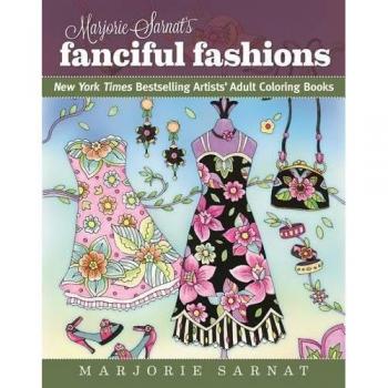 Marjorie Sarnat's Fanciful Fashions: New York Times Bestselling Artists' Adult Coloring Books