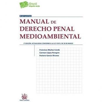 Manual de Derecho Penal Medioambiental 2ª Edición 2015