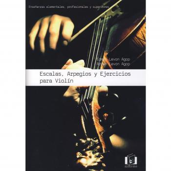 Escalas. Arpegios Y Ejercicios Para Violín. Enseñanzas Elementales. Profesionales Y Superior