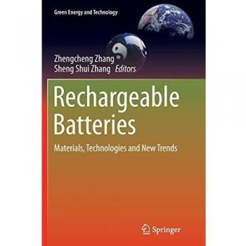 Rechargeable Batteries: Materials, Technologies and New Trends
