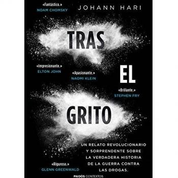 Tras el grito: Un relato revolucionario y sorprendente sobre la verdadera historia de la guerra contra las drogas