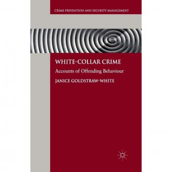 White-Collar Crime: Accounts of Offending Behaviour