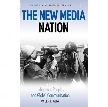 Nación de Nuevos Medios: Pueblos Indígenas y Comunicación Global (Antropología de los Medios, Volumen 2) - Tapa Dura