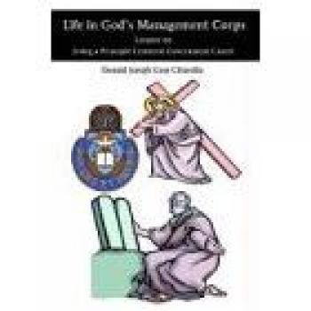 Vida en el Cuerpo de Gestión de Dios: Lecciones para una Carrera Gubernamental Centrada en Principios (Tapa Dura)
