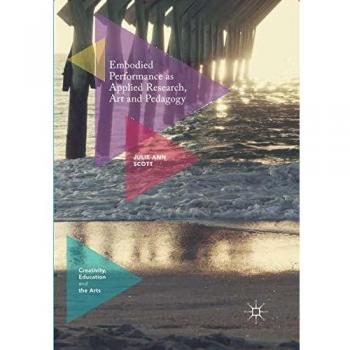 Embodied Performance as Applied Research, Art and Pedagogy