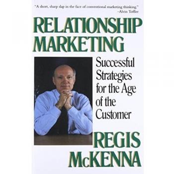 Relationship Marketing: Successful Strategies For The Age Of The Customer