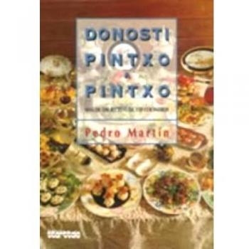 Donosti pintxo a pintxo. Más de 500 recetas de 150 cocineros: 11 - Pedro Martin