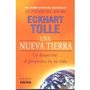 Una nueva tierra: un despertar al proposito de la vida