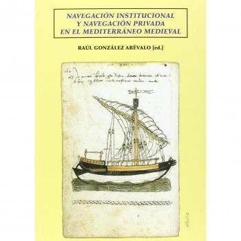 Navegación institucional y navegación privada en el Mediterráneo Medieval