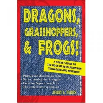 Guía Práctica de Dragones, Saltamontes y Ranas: Revelaciones para Adolescentes y Novatos (Edición en Tapa Blanda)