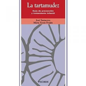 La tartamudez: Guía de prevención y tratamiento infantil