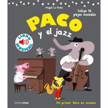 Paco y el jazz. Libro musical - Magali Le Huche