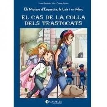 El cas de la colla dels trastocats: Els Mossos d'Esquadra, la Laia i en Marc