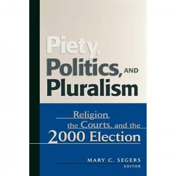 Piety, Politics, and Pluralism: Religion, the Courts, and the 2000 Election - Comprehensive Analysis and Insights