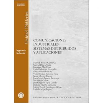 Comunicaciónes industriales : sistemas distribuidos y aplicaciónes