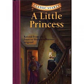 Classic Starts® A Little Princess: Illustrated Children's Book Edition