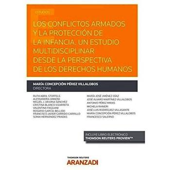 Los conflictos armados y la protección de la infancia. Un estudio multidisciplinar desde la perspectiva de los derechos humanos (papel + e-book)