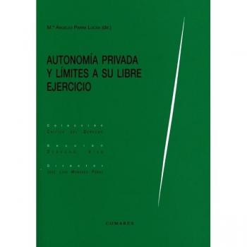 AUTONOMÍA PRIVADA Y LÍMITES A SU LIBRE EJERCICIO