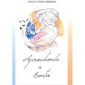 APRENDIENDO A SENTIR - Olga F. Civieta Bermejo