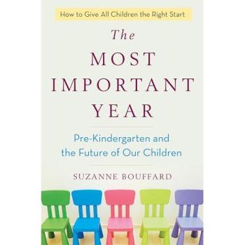 The Most Important Year: Pre-Kindergarten and the Future of Our Children