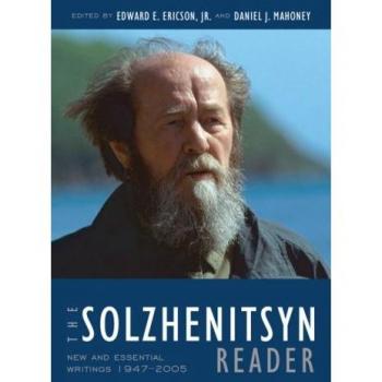 The Essential Solzhenitsyn Anthology: Key Writings, 1947-2005