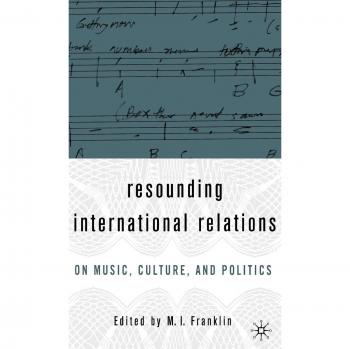 Resounding International Relations: On Music, Culture and Politics
