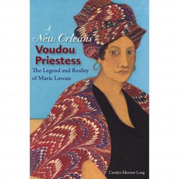 A New Orleans Voudou Priestess: The Legend and Reality of Marie Laveau