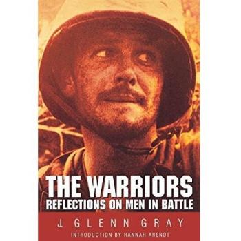 The Warriors: Reflections on Men in Battle