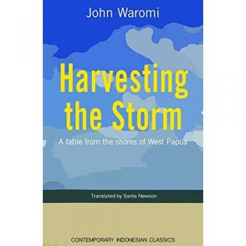 Harvesting the Storm: A fable from the shores of West Papua