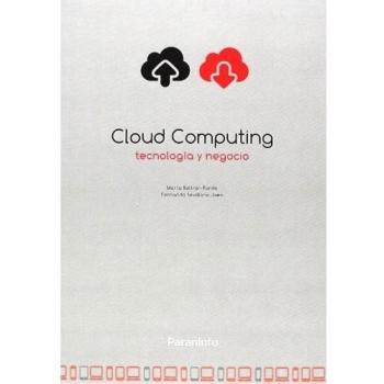 Cloud Computing, tecnología y negocio