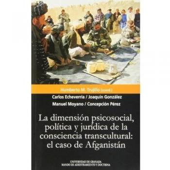 La dimensión psicosocial, política y juridica de la conciencia transcultural: el caso de Afganistán
