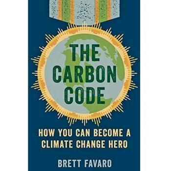 The Carbon Code: How You Can Become a Climate Change Hero
