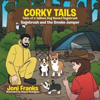 Corky Tails: Sagebrush's Adventure with the Smoke Jumper