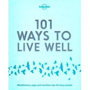 101 Ways to Live Well
