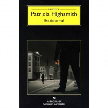 Ese Dulce Mal - Patricia Highsmith