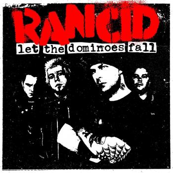 Rancid - Let the Dominoes Fall (Deluxe Edition)